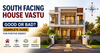 South Facing House Vastu Good or Bad Complete Guide for Positive Energy