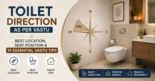 Toilet Direction as Per Vastu: Best Location, Seat Position & 15 Essential Vastu Tips